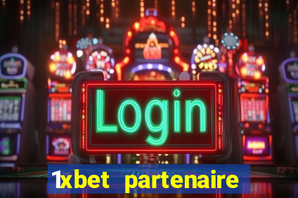 1xbet partenaire apk download